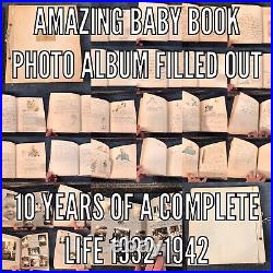 THE MOST AMAZING VTG Antique 1932-1942 Baby Book/photo Album COMPLETE WithPhotos